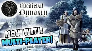 Medieval Dynasty - Multi-Player support is here! (PART 2)
