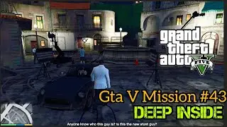 Gta V Mission #43 -Deep Inside | Stealing Luxury Car