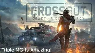 Triple MG Is Amazing - Crossout