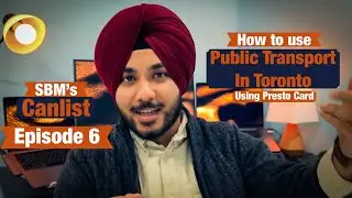How to use Public Transport in Toronto with Presto Card | Episode 6 | Canlist Series
