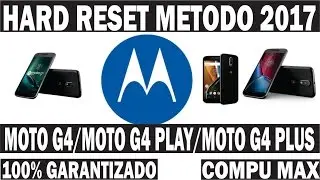 HARD RESET MOTO G4, MOTO G4 PLUS Y MOTO G4 PLAY (QUITAR CONTRASEÑA, PATRON, PIN) SOLUCIÓN 2017