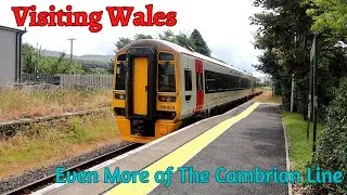 Visiting Wales - Even More of The Cambrian Line