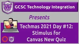 Techmas 2021 Day #12: Stimulus for Canvas New Quiz