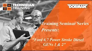 Ford 6 7L Diesel Gen's 1 & 2 Dorman Lunch & Learn 03 20 24