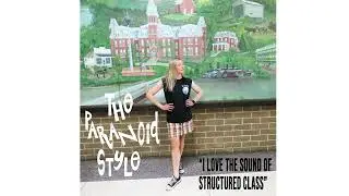 The Paranoid Style - "I Love the Sound of Structured Class' (Official Audio)
