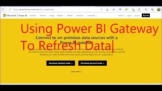 Using Power BI Gateway To Refresh Data