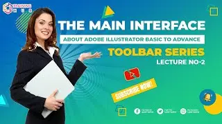 Adobe Illustrator | understanding the main interface of adobe illustrator