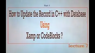 Update the Record on specific position in Database | phpmyadmin | Codeblocks | Dev C++ |xamp| Part-1