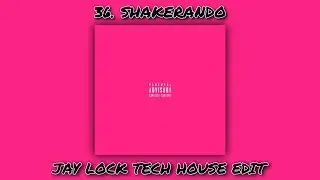 Rhove - Shakerando (Jay Lock Tech House Edit)