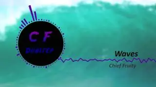 [EDM]-Waves-Chief Fruity