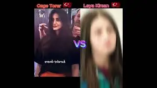 Ozge Teror VS Liya Kirsan Which One's Your Favourite #ozgetorer #vs #leyakirsan #actresss #turkey