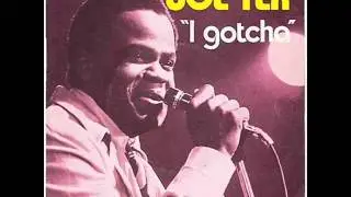 Joe Tex - I Gotcha