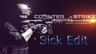 CS:GO | Sick Edit