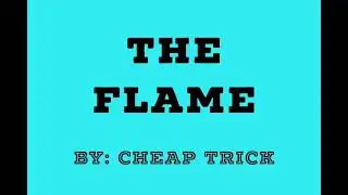 THE FLAME by Cheap Trick(Chords and Lyrics).