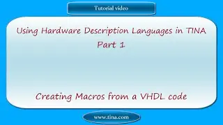 Using Hardware Description Languages in TINA, part 1: Creating Macros from a VHDL code