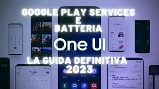 SAMSUNG GOOGLE PLAY SERVICES E BATTERIA LA GUIDA DEFINITIVA  