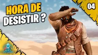 ARK Ascended Scorched Earth - Hora de Desistir [EP04]