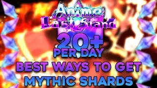 How To Get Lots Of Mythic Shards In Roblox Anime Last Stand!