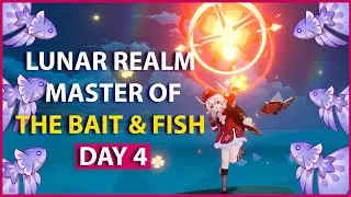 Lunar Realm Day 4  Master of the Bait and Fish!  Gameplay  Genshin Impact Version 2 1