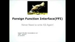 Graham Ollis (‎plicease‎) - Foreign Function Interface (FFI): Never Need to Write XS Again