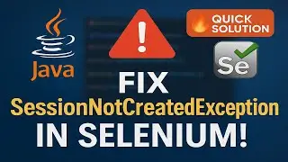 How To Resolve org.openqa.selenium.SessionNotCreatedException in Selenium Webdriver  #21