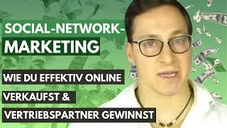 Social-Network-Marketing: Wie Du effektiv online verkaufst und Vertriebspartner gewinnst 💪📈🎯✅