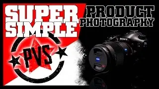 Super Simple Product Photography - Pt. 2/3