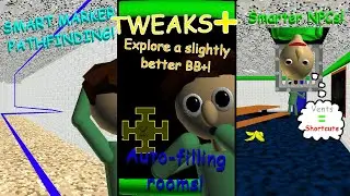 BB+ Tweaks & Changes (Baldi's Basics Plus V0.8.1 Mod)