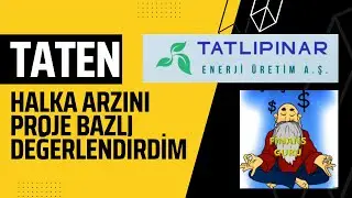 TATEN Halka Arz Proje ve Hisse Analizi - PROJE BAZLI DEĞERLENDİRDİM - 