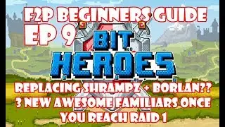 Bit Heroes F2P Guide - Replacing Shrampz + Borlan = Tank, DPS, Healer