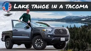 Lake Tahoe in a Toyota Tacoma TRD Off-Road 4x4 - Day 1