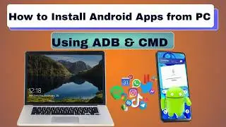 How to Install Android Apps from PC Using ADB & Command Prompt 2026