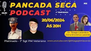 Pancada Seca 4ª Temp. Dr. Thiago e Dona Encrenca Lacerda recebem o Veterano 1º Sgt PM Platinado