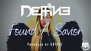 Deffine- Found A Saviour