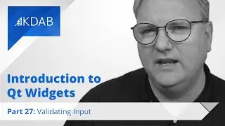 Introduction to Qt Widgets (Part 27) - Validating Input