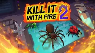 Kill It With Fire 2🔴 Еще больше пауков!” 🔥🕷️Уничтожение пауков огнем 2