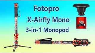 Fotopro X-Airfly Mono - A Great 3-in-1 Monopod