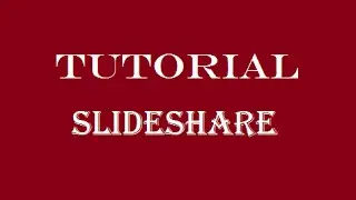 Tutorial cómo subir powerpoint online con Slideshare