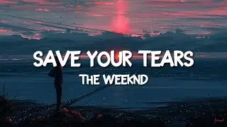 The Weeknd - Save Your Tears