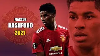 Marcus Rashford 2021 ● Amazing Skills & Goals Show | HD