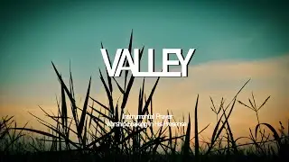 VALLEY | Instrumental Worship for Prayer and Soaking in His Presence