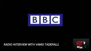 Who's Bad BBC Interview with Vamsi Tadepalli