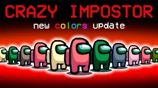 CRAZY IMPOSTOR IN AMONG US *new colors update*
