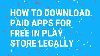 How to download paid apps for free in play store (100% working)