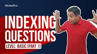 SQL Server Indexing Interview Questions (BASIC-Part 1)
