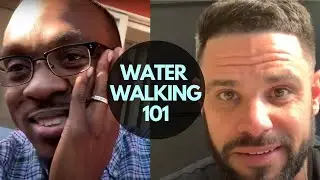 Water Walking 101:  Avoiding The Wrong Side Of “What-If”