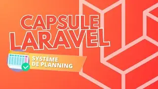 Capsule Laravel 10 : Emploi du temps 📅