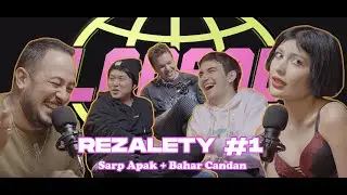 REZALETY #1 Sarp Apak, Bahar Candan, ChabyHan