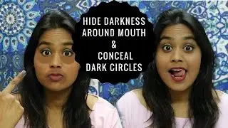 HIDE DARKNESS AROUND MOUTH AND CONCEAL DARK CIRCLES USING COLOR CORRECTING | SIMPLYSRISH
