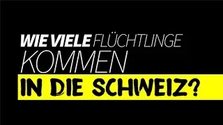 Wie viele Flüchtlinge kommen in die Schweiz? | Corsin klärt auf